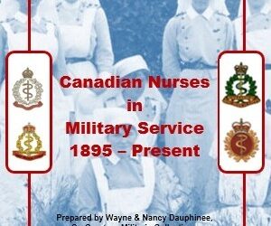 Canadian Nurses in Military Service 1895 – Present